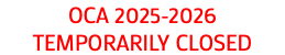 OCA 2025-2026 TEMPORARILY CLOSED